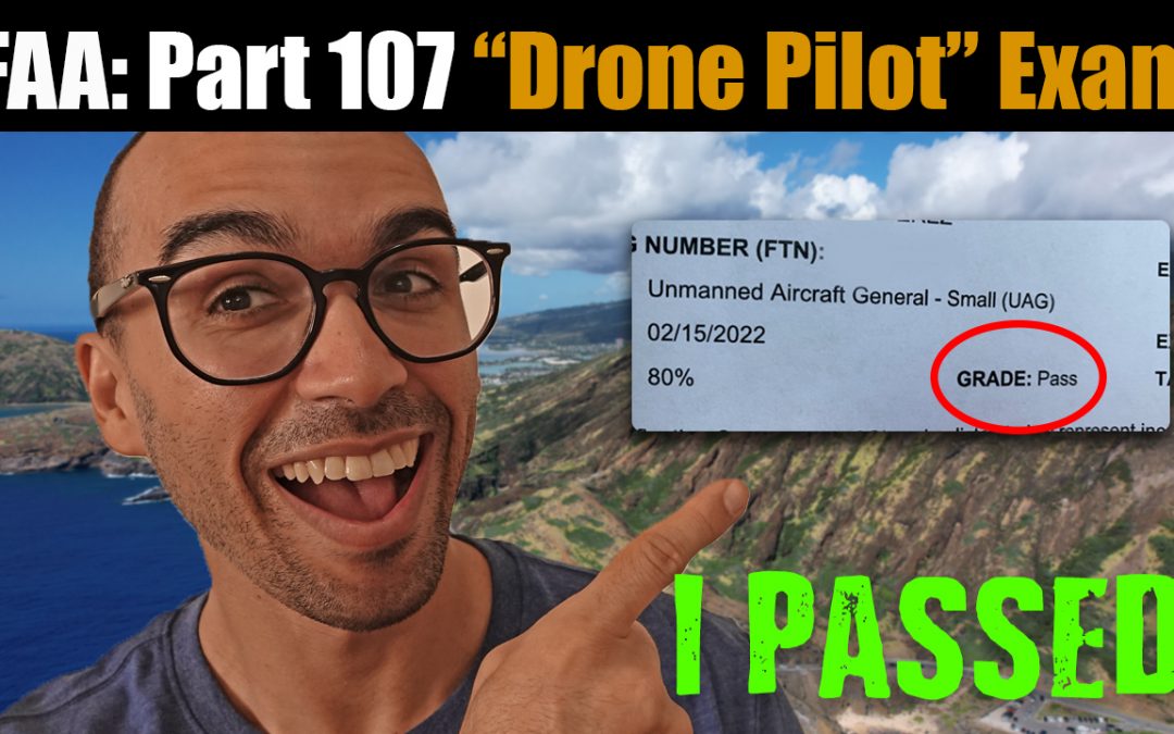 Becoming Drone Pilot CERTIFIED ✅ | FAA Part 107 Exam: My Experiences