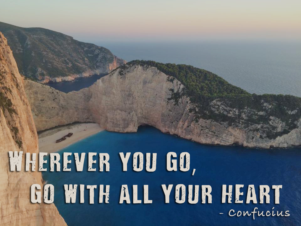 travel quote greece zakynthos island beach wherever you go go with all your heart