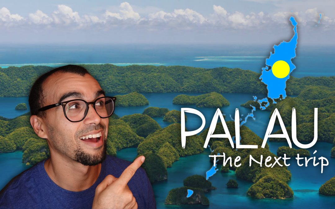 Why I Chose PALAU As My NEXT Destination!