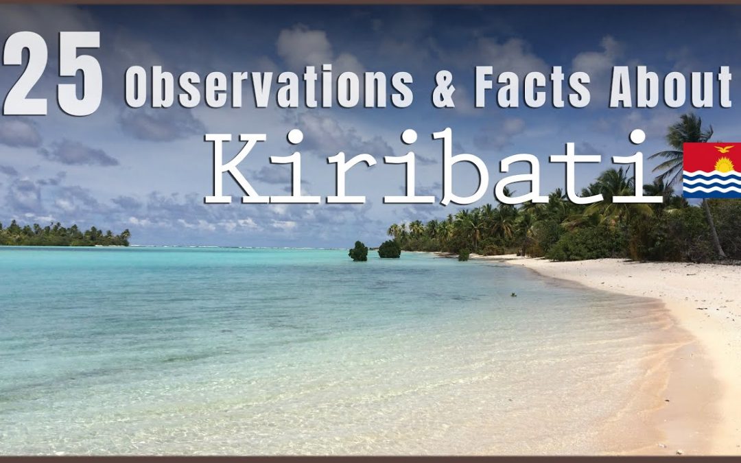 25 Unique Observations & Facts about Kiribati