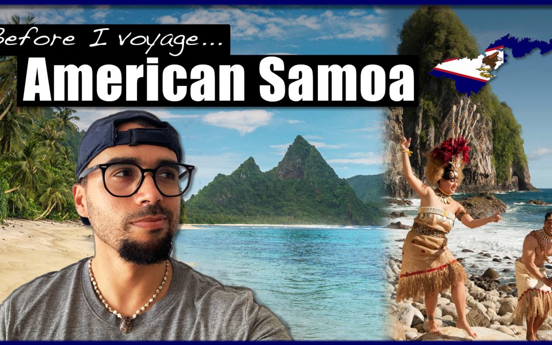 AMERICAN SAMOA 🇦🇸 The REAL Reasons Why I Am Going 🌴